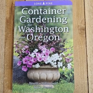 CONTAINER GARDENING OF WASHINGTON AND OREGON - LONE PINE - PAPERBACK